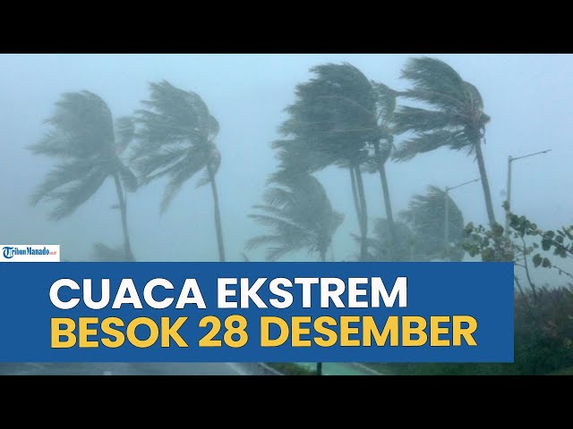 WASPADA! PERINGATAN DINI CUACA EKSTREM BESOK MINGGU 28 DESEMBER 2025, CEK WILAYAH ANDA