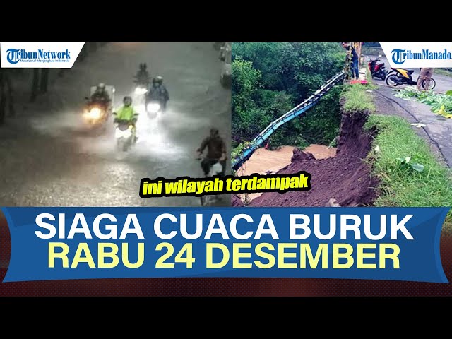 WASPADA PERINGATAN DINI POTENSI CUACA EKSTREM RABU 24 DESEMBER 2025, INFO BMKG CEK DAERAHMU
