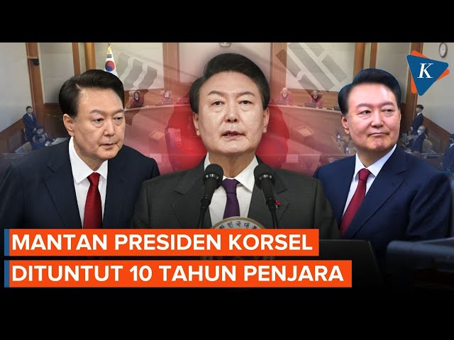 Eks Presiden Korsel Yoon Suk-yeol Dituntut Hukuman 10 Tahun Penjara