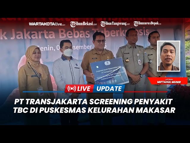 PT TransJakarta Screening Penyakit TBC di Puskesmas Kelurahan Makasar