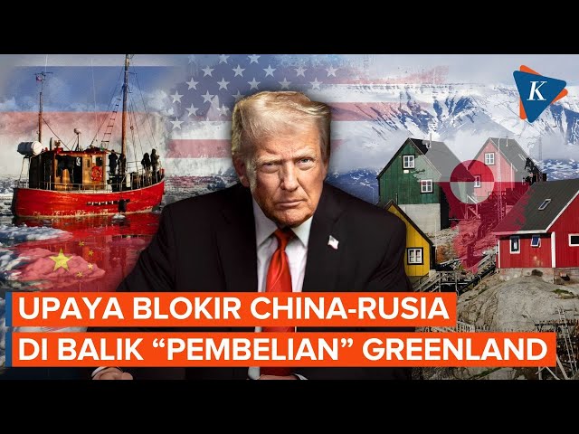 Terungkap! Trump Bidik Greenland demi Blokir Agresi China-Rusia
