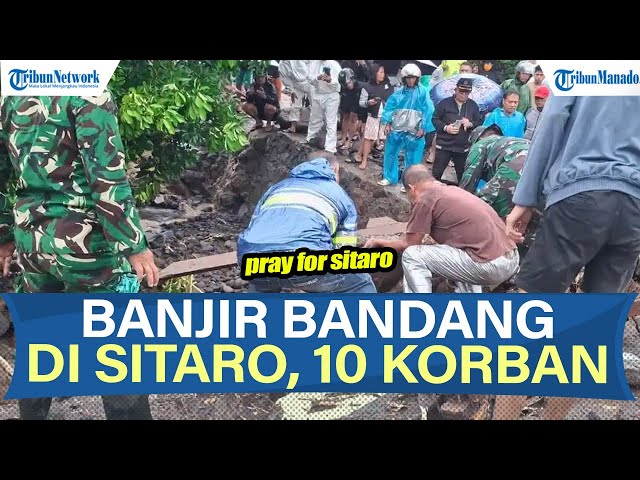 Banjir Bandang Sitaro, 10 Korban Jiwa