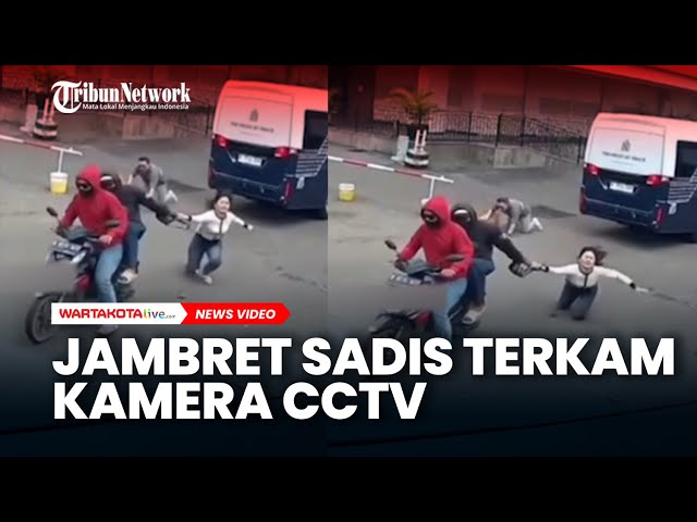 Detik-Detik Rekaman CCTV Aksi Jambret Sadis Di Kelapa Gading
