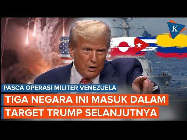 Tiga Negara Ini Jadi Target AS Selanjutnya Usai Venezuela, Mana Saja?