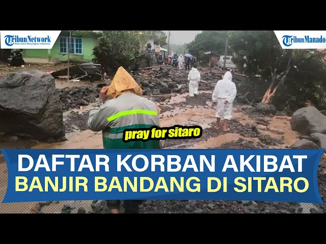 Daftar Identitas 7 Korban Meninggal dan 17 Luka-luka Akibat Banjir Bandang di Siau Sitaro