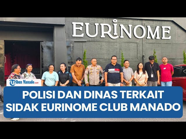 Banyak Menuai Protes Masyarakat, Polisi dan Dinas Terkait Turun Sidak Eurinome Club Manado