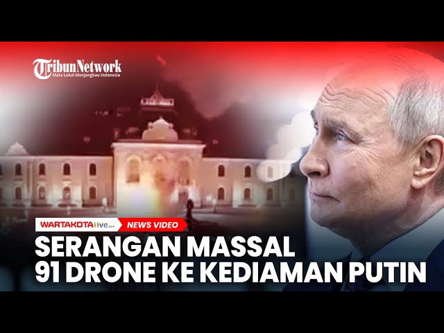 Serangan Massal 91 Drone ke Kediaman Presiden Rusia Vladimir Putin