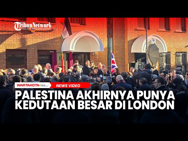 Palestina Akhirnya Punya Kedutaan Besar di London