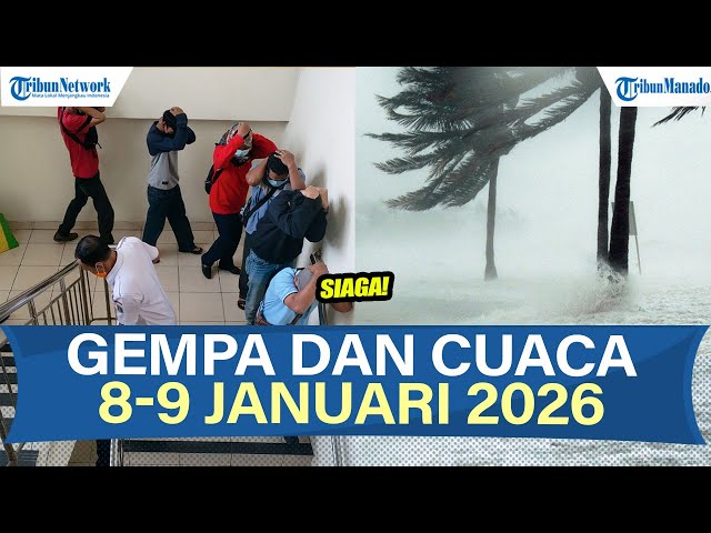 SIAGA INFO BMKG GEMPA DAN CUACA 8-9 JANUARI 2026, CEK LOKASIMU