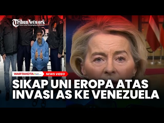 Sikap Uni Eropa Atas Invasi AS ke Venezuela, Tak Sepenuhnya Salahkan Trump
