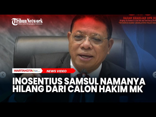 Sosok Inosentius Samsul yang Namanya Tiba-tiba Hilang dari Calon Hakim MK