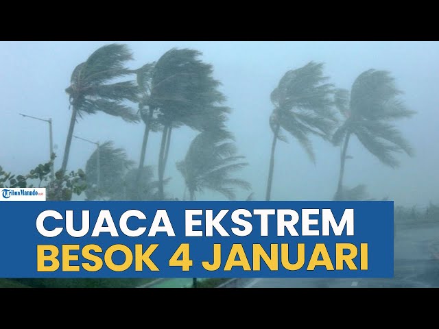 WASPADA! PERINGATAN DINI CUACA EKSTREM BESOK MINGGU 4 JANUARI 2026, CEK WILAYAH ANDA