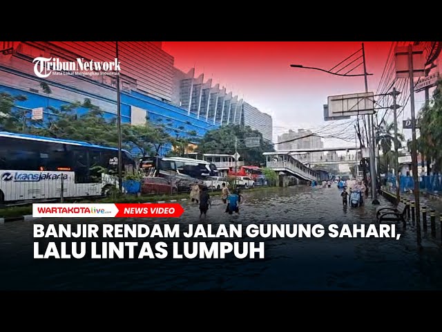 Banjir Rendam Jalan Gunung Sahari, Sejumlah Kendaraan Mogok dan Lalu Lintas Lumpuh