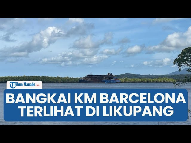 Potret Terkini KM Barcelona VA Seusai Insiden Terbakar, Berada di Dekat Pelabuhan Likupang Minut