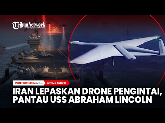 Momen Iran Lepaskan Drone Pengintai, Pantau USS Abraham Lincoln di Laut Arab