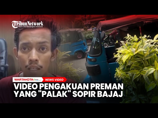 Pengakuan Preman Tanah Abang yang “Palak” Sopir Bajaj: Fakta dan Klarifikasinya