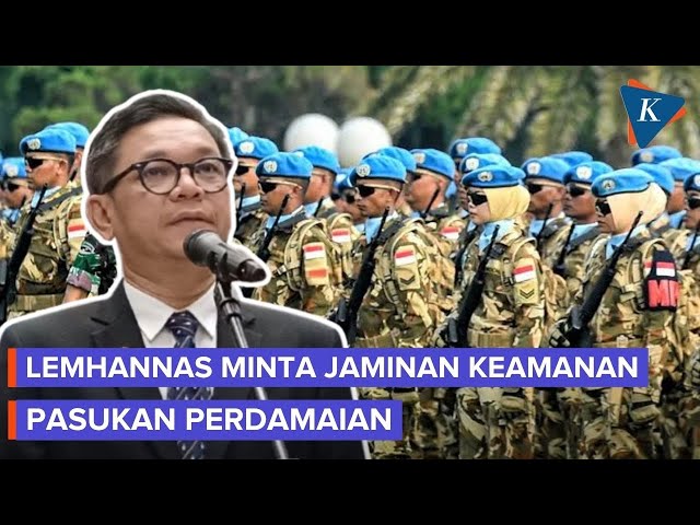 Lemhannas: Tanpa Jaminan Keamanan, Pasukan Perdamaian Harus Dievaluasi