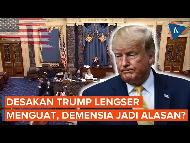 DPR AS Desak Pemakzulan Trump, Disebut Alami Gejala Demensia, Kok Bisa?