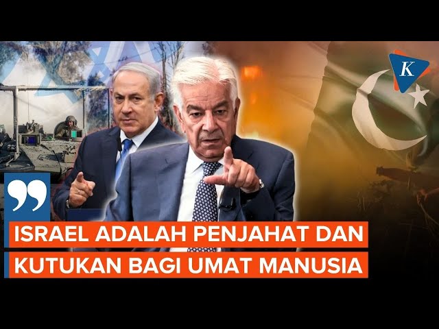 Menhan Pakistan: Israel Kutukan bagi Umat Manusia!