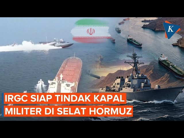 IRGC Peringatkan Kapal-kapal Musuh yang Mendekati Selat Hormuz