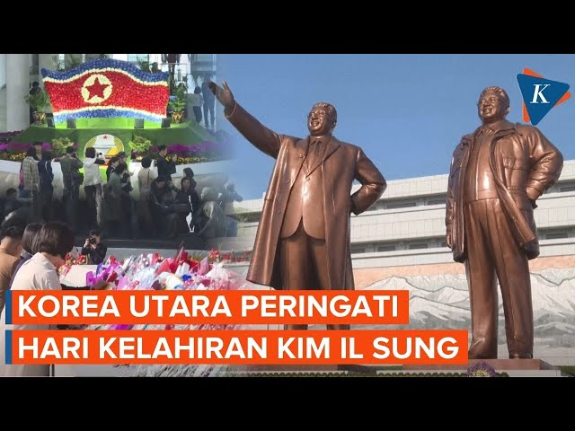 Korea Utara Peringati Hari Kelahiran Kim Il Sung dengan Nuansa Berbeda