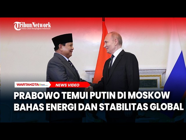 Prabowo Temui Putin di Moskow Bahas Energi dan Stabilitas Global saat Harga Minyak Meroket